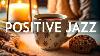 Positive Jazz Relaxing Sweet Piano Jazz Music U0026 January Bossa Nova For Study Work Focus