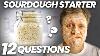 Les 12 Premières Questions Et Réponses De Sourdough